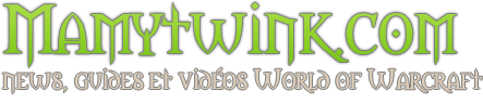Mamytwink : news, guides et vidéos World of Warcraft